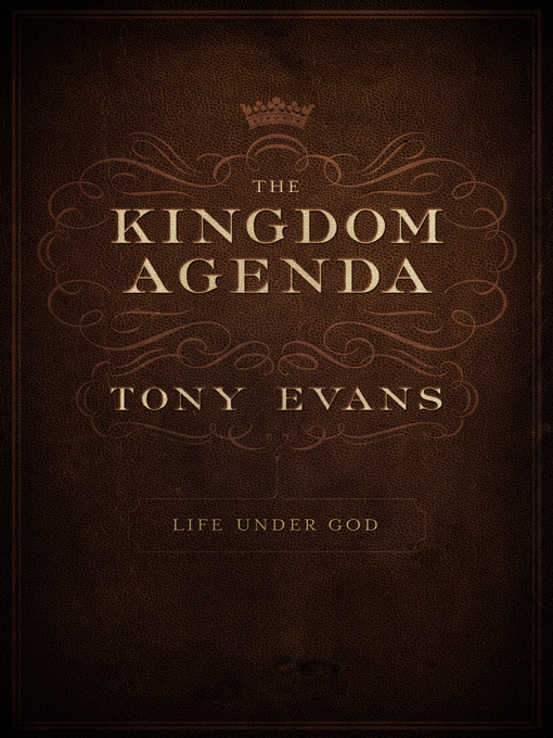 Title details for The Kingdom Agenda by Tony Evans - Available
